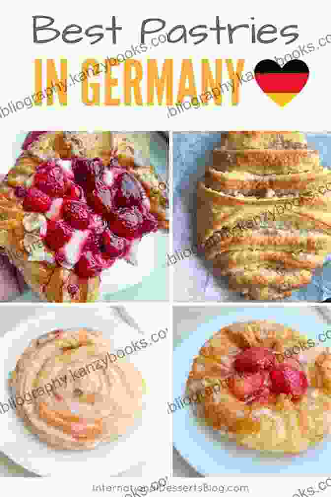 Assortment Of German Pastries On A Table Hello 365 German Recipes: Best German Cookbook Ever For Beginners German Cookies Cookbook German Pastry Cookbook German Bread Recipes German Sausage Recipes German Soup Recipes 1