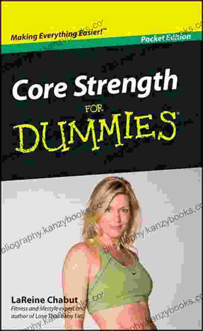 Core Strength For Dummies Book Cover Core Strength For Dummies LaReine Chabut