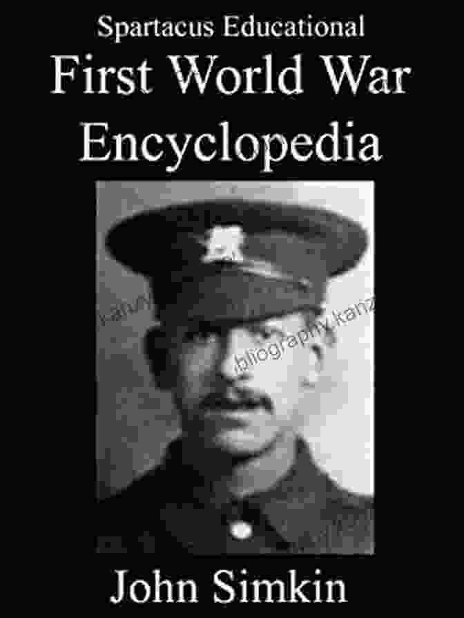 First World War Encyclopedia By John Simkin First World War Encyclopedia John Simkin