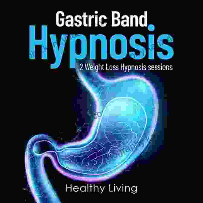 Gastric Band Hypnosis Session Gastric Band Hypnosis For Weight Loss: Discover Gastric Band Hypnosis For Extreme Weight Loss Overcome Binge Eating Stop Overeating With Deep Sleep (Hypnotherapy To Lose Weight 2)