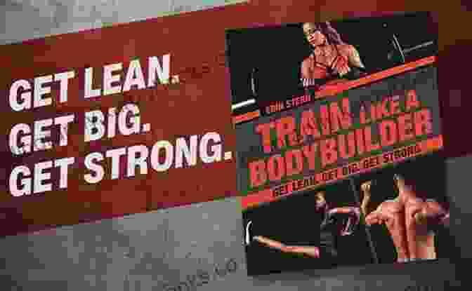 Get Lean, Get Big, Get Strong Book Cover Train Like A Bodybuilder: Get Lean Get Big Get Strong