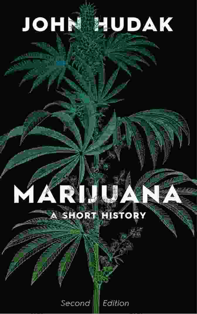 Marijuana Short History By John Hudak Marijuana: A Short History John Hudak