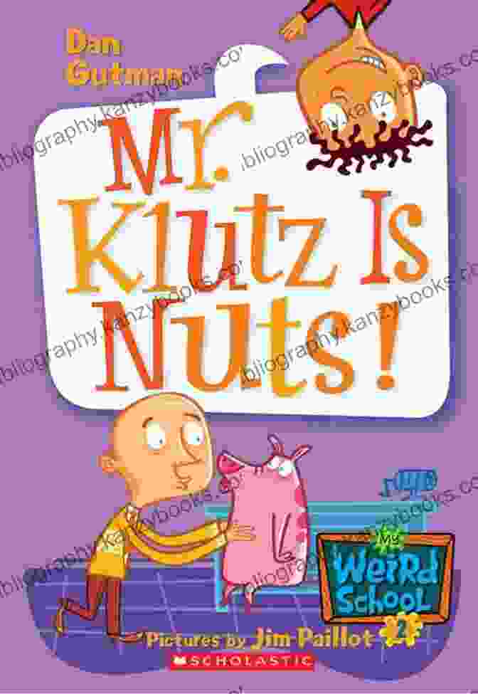 Mr. Klutz Is Nuts Book Cover Featuring A.J. And An Exasperated Mr. Klutz My Weird School #2: Mr Klutz Is Nuts (My Weird School Series)