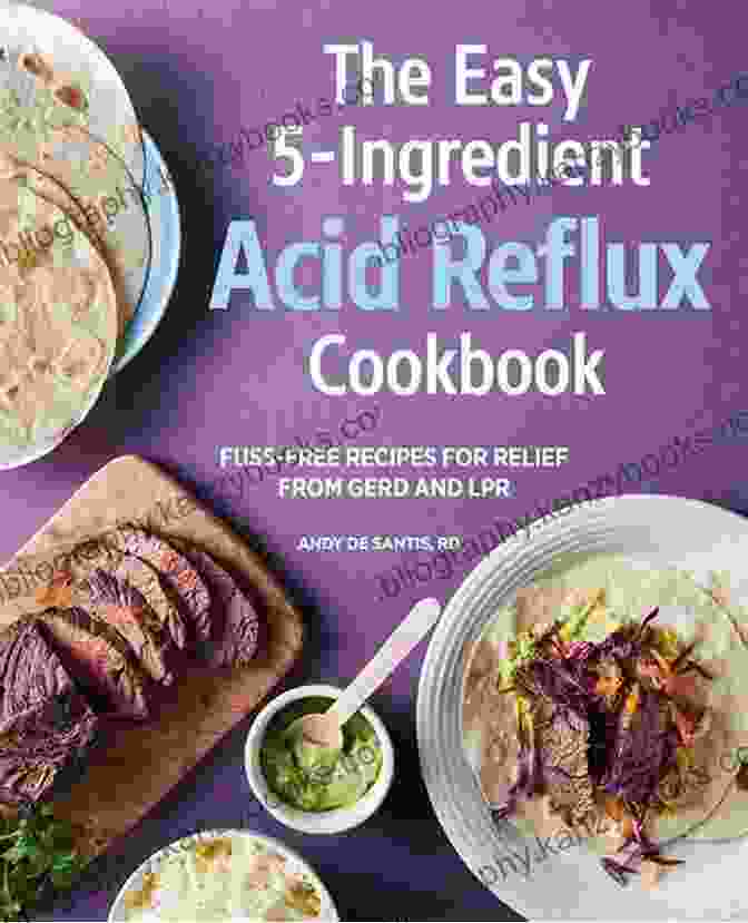 The Essential Acid Reflux Cookbook: An Essential Guide To Managing Acid Reflux And GERD The Essential Acid Reflux Cookbook: Your Guide To Managing Acid Reflux