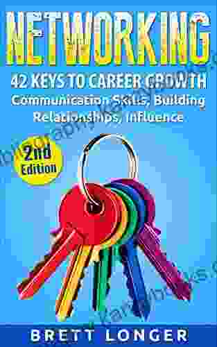 Networking: 42 Keys To Career Growth Communication Skills Building Relationships Influence (public Speaking Influence Communication Success Business Career Growth Jobs)