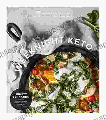 Weeknight Keto: 75 Quick Easy Recipes For Delicious Low Carb Meals