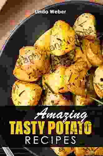 Amazing Tasty Potato Recipes Joel Salatin