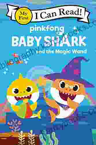 Baby Shark: Baby Shark And The Magic Wand (My First I Can Read)