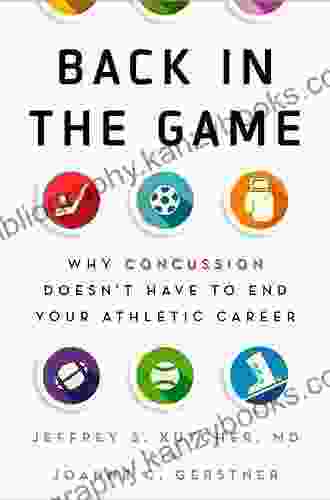 Back in the Game: Why Concussion Doesn t Have to End Your Athletic Career