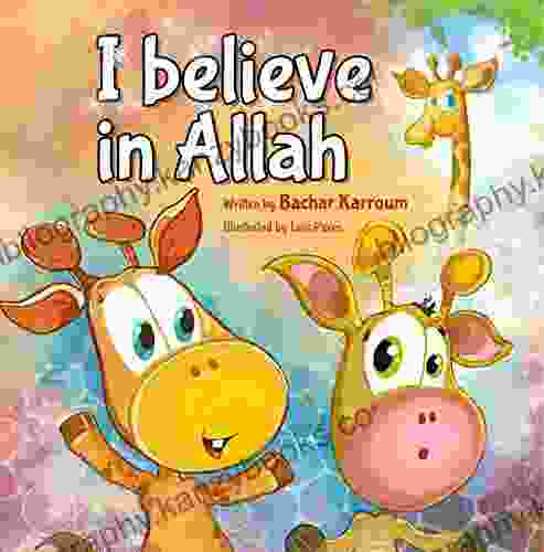 I Believe In Allah: (Islamic For Kids)