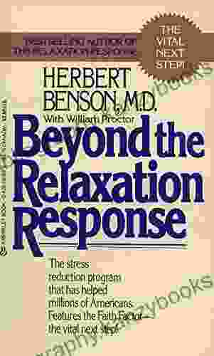 Beyond The Relaxation Response: The Stress Reduction Program That Has Helped Millions Of Americans