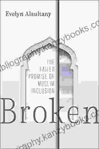 Broken: The Failed Promise of Muslim Inclusion