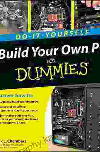 Build Your Own PC Do It Yourself For Dummies