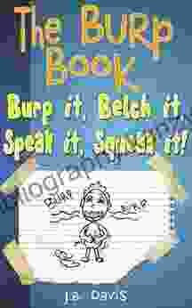 The Burp Book: Burp It Belch It Speak It Squeak It