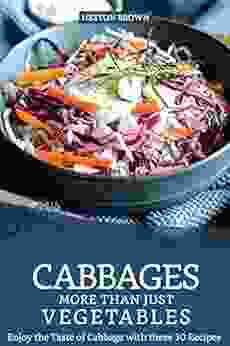 Cabbages More Than Just Vegetables: Enjoy The Taste Of Cabbage With These 30 Recipes