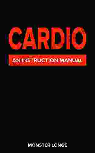 CARDIO: An Instruction Manual Monster Longe