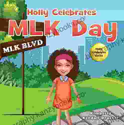 Holly Celebrates MLK Day (Holly Celebrates Series)