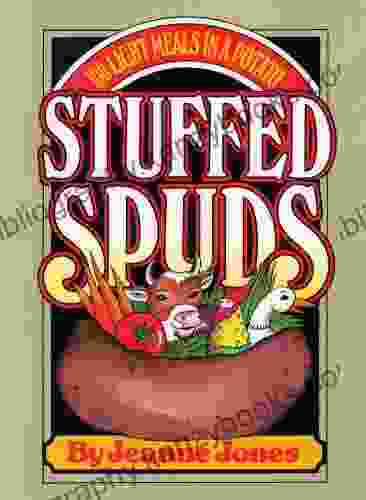 Stuffed Spuds: 100 Light Meals In A Potato