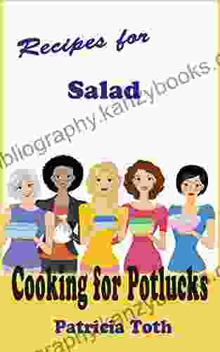 Recipes For Salad (Cooking / Entertaining): Cooking For Potlucks