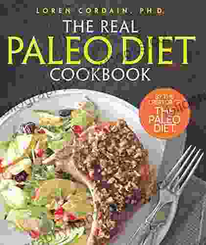 The Real Paleo Diet Cookbook: 250 All New Recipes From The Paleo Expert