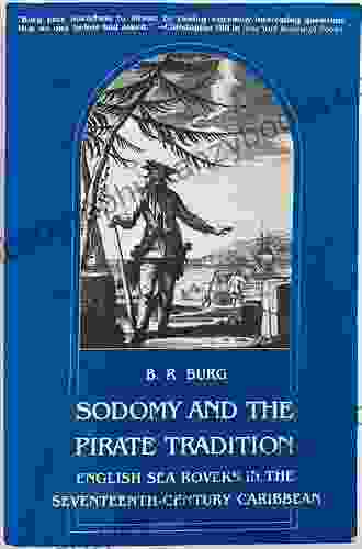 Sodomy And The Pirate Tradition: English Sea Rovers In The Seventeenth Century Caribbean Second Edition