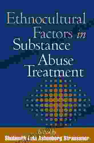 Ethnocultural Factors In Substance Abuse Treatment