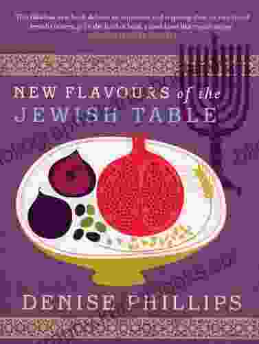 New Flavours Of The Jewish Table