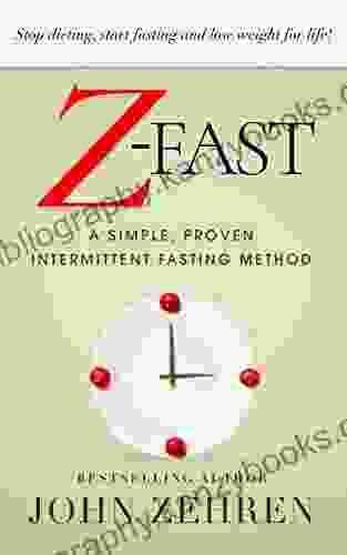 Z FAST: A Simple Proven Intermittent Fasting Method