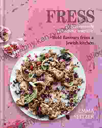 Fress: Bold Fresh Flavours From A Jewish Kitchen