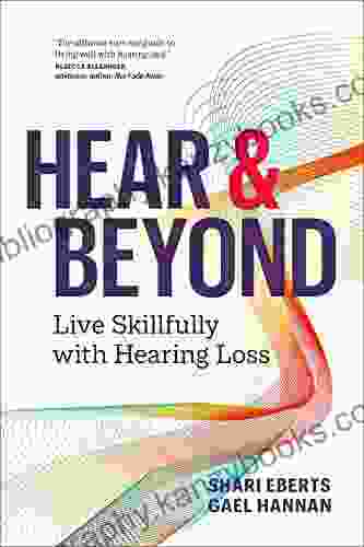 Hear Beyond: Live Skillfully With Hearing Loss