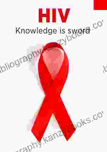 HIV Knowledge Is Sword: HIV