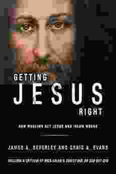 Getting Jesus Right: How Muslims Get Jesus And Islam Wrong