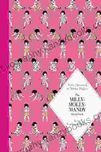 The Milly Molly Mandy Storybook: Macmillan Classics Edition (Macmillan Children S Classics 7)