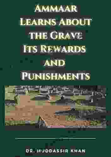 Ammaar Learns About The Grave: Its Rewards And Punishments (Islamic Self Improvement)