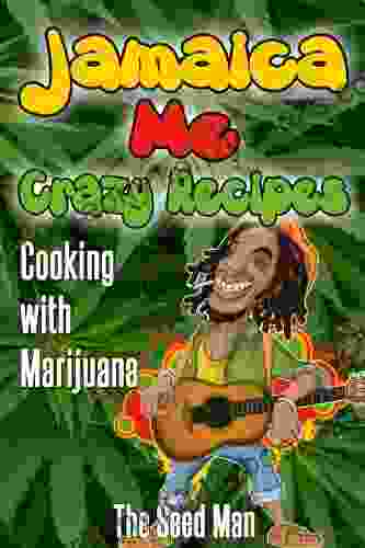 Jamaican Me Crazy Cooking with Cannabis