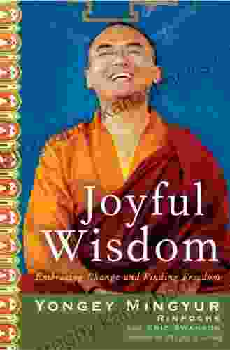 Joyful Wisdom: Embracing Change And Finding Freedom