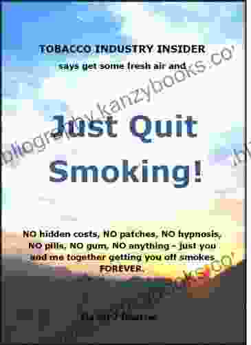 Just Quit Smoking (Life Truth And Other Thoughts 1)