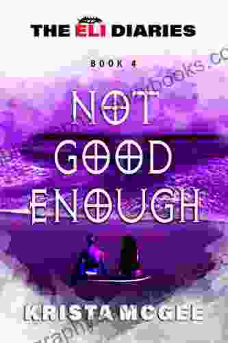 Not Good Enough (The Eli Diaries 4)