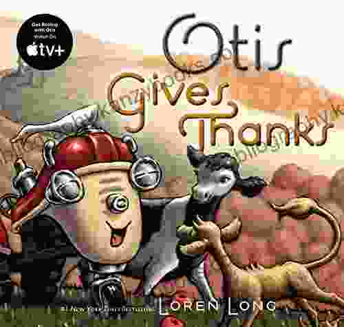 Otis Gives Thanks Loren Long