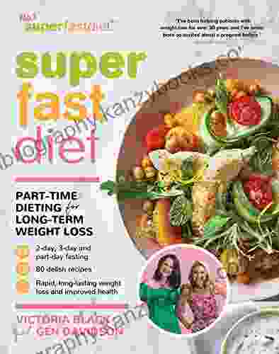 SuperFastDiet: Part Time Dieting For Long Term Weight Loss