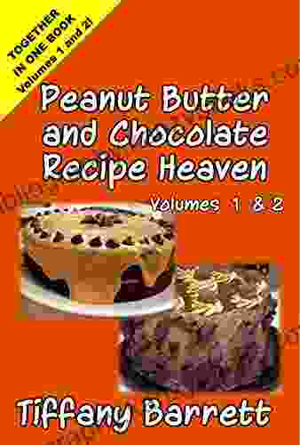 Peanut Butter and Chocolate Recipe Heaven Volumes 1 and 2