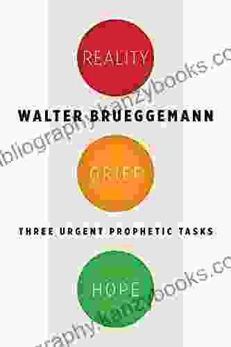 Reality Grief Hope: Three Urgent Prophetic Tasks