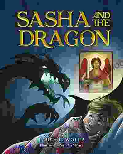 Sasha And The Dragon Laura E Wolfe