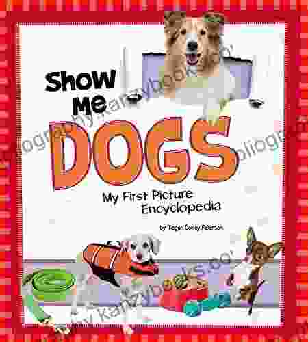 Show Me Dogs (My First Picture Encyclopedias)