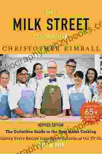 The Milk Street Cookbook: The Definitive Guide To The New Home Cooking Including Every Recipe From Every Episode Of The TV Show 2024