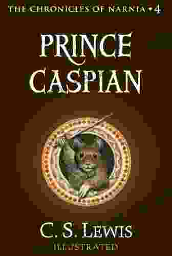 Prince Caspian: The Return to Narnia (Chronicles of Narnia 4)