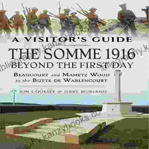 The Somme 1916 Beyond The First Day: Beaucourt And Mametz Wood To The Butte De Warlencourt