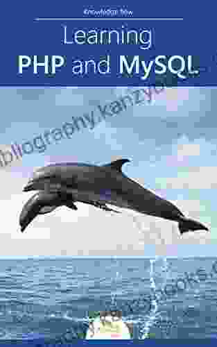 Learning PHP And MySQL: By Knowledge Flow