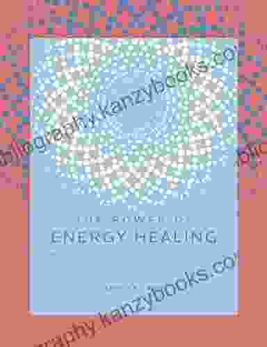 The Power Of Energy Healing: Simple Practices To Promote Wellbeing (The Power Of )