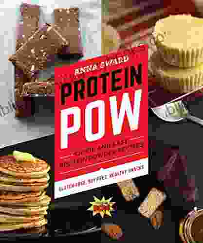 Protein Pow: Quick And Easy Protein Powder Recipes